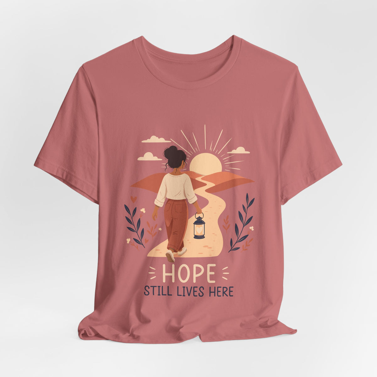 Hope Still Lives Here T-Shirt | Inspirational Mental Health Tee