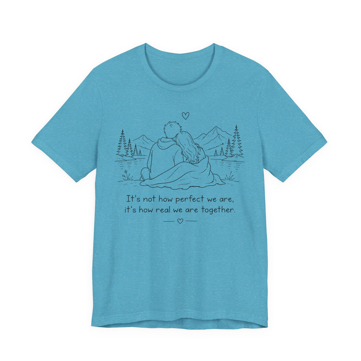 It's Not How Perfect We Are Together Couple T-Shirt