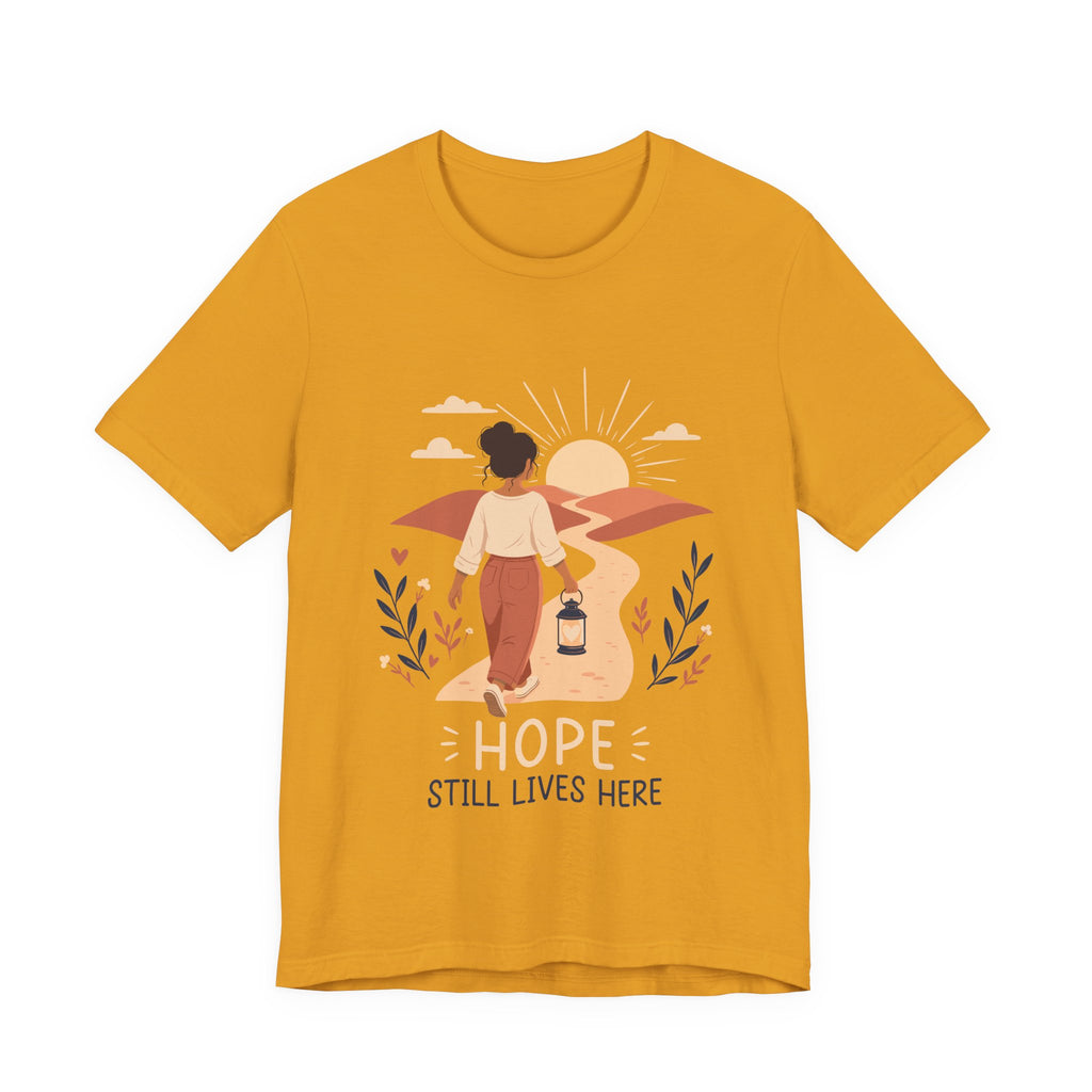 Hope Still Lives Here T-Shirt | Inspirational Mental Health Tee