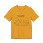 Not Perfect, But Real T-Shirt | Friendship Graphic Tee