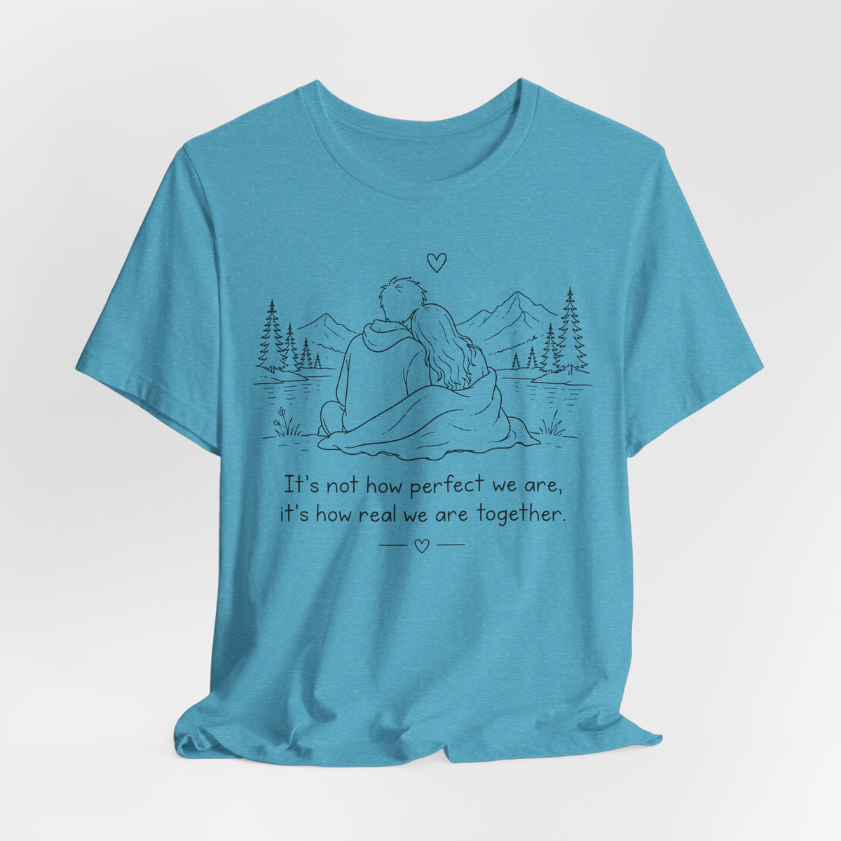 It's Not How Perfect We Are Together Couple T-Shirt
