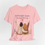 Different Souls Same Vibes Best Friends T-Shirt