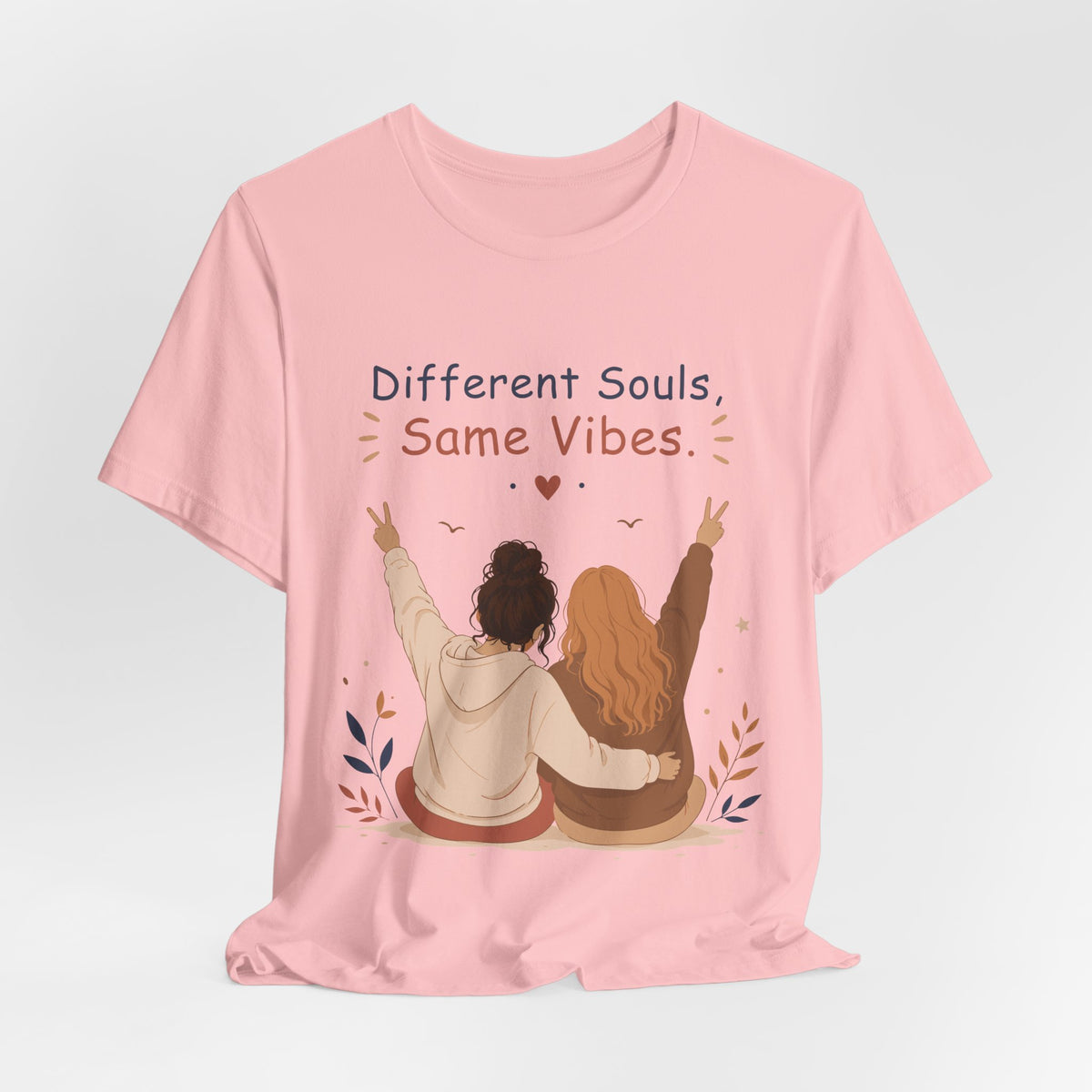 Different Souls Same Vibes Best Friends T-Shirt