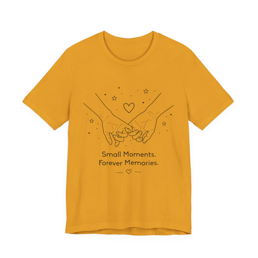 Small Moments Forever Memories T-Shirt | Romantic Couple Quote Tee