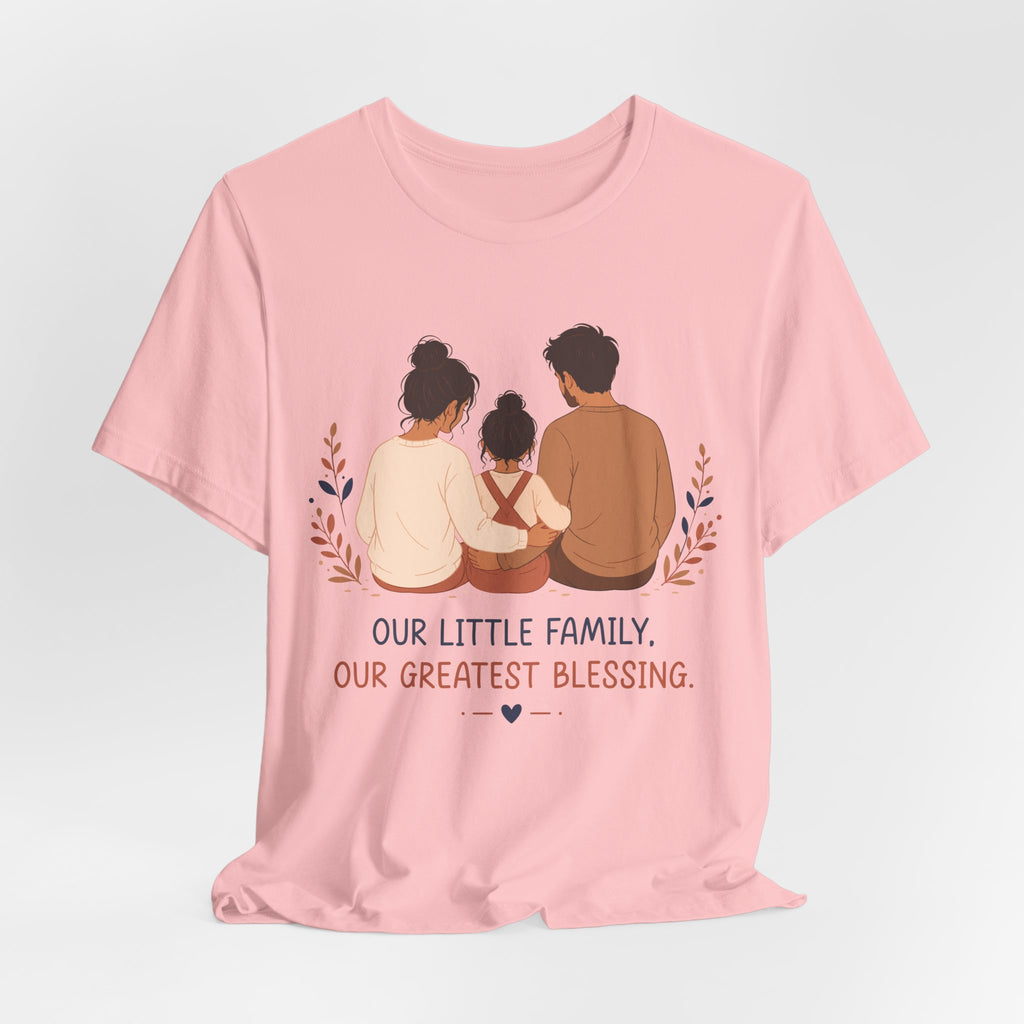 Our Little Family Our Greatest Blessing T-Shirt | Family Love Graphic Tee