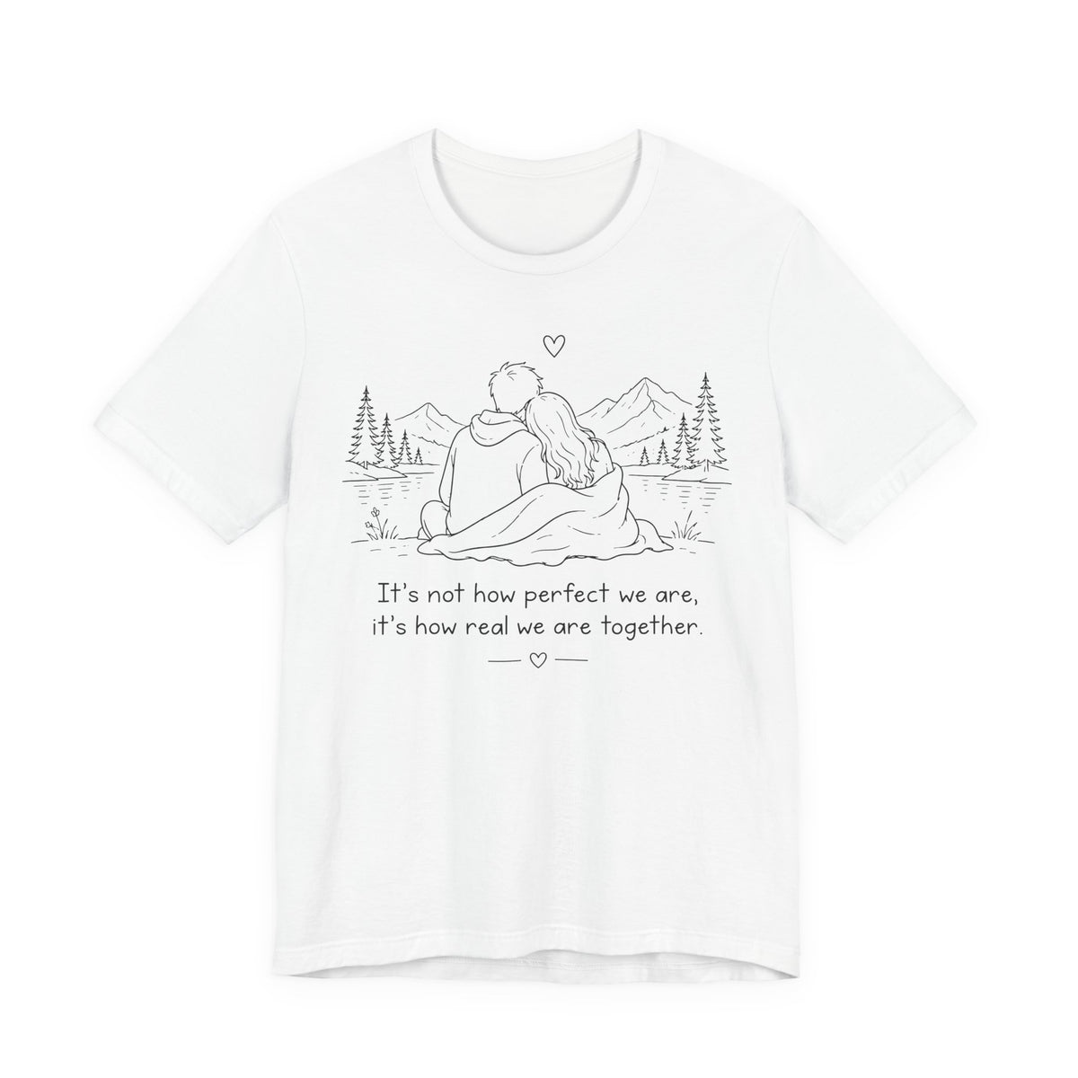 It's Not How Perfect We Are Together Couple T-Shirt