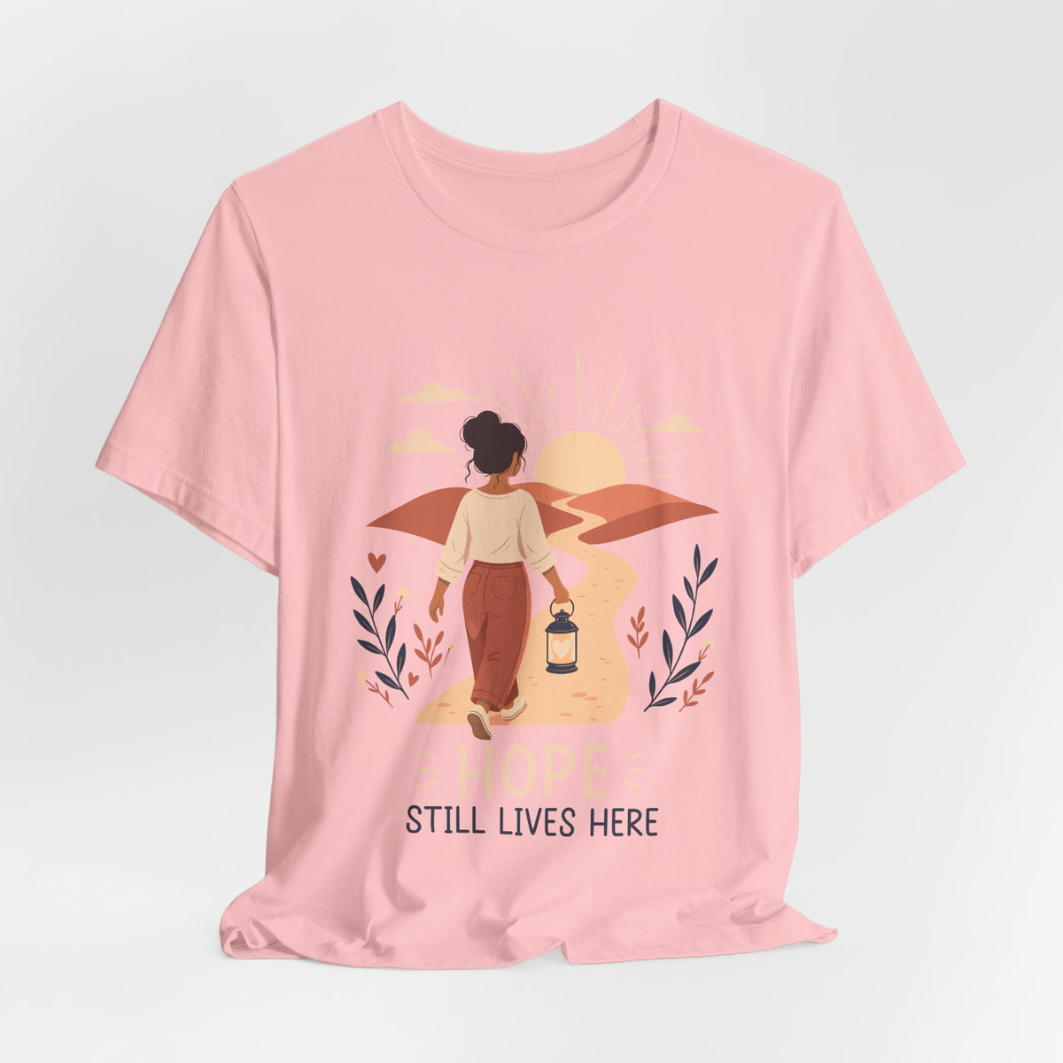 Hope Still Lives Here T-Shirt | Inspirational Mental Health Tee