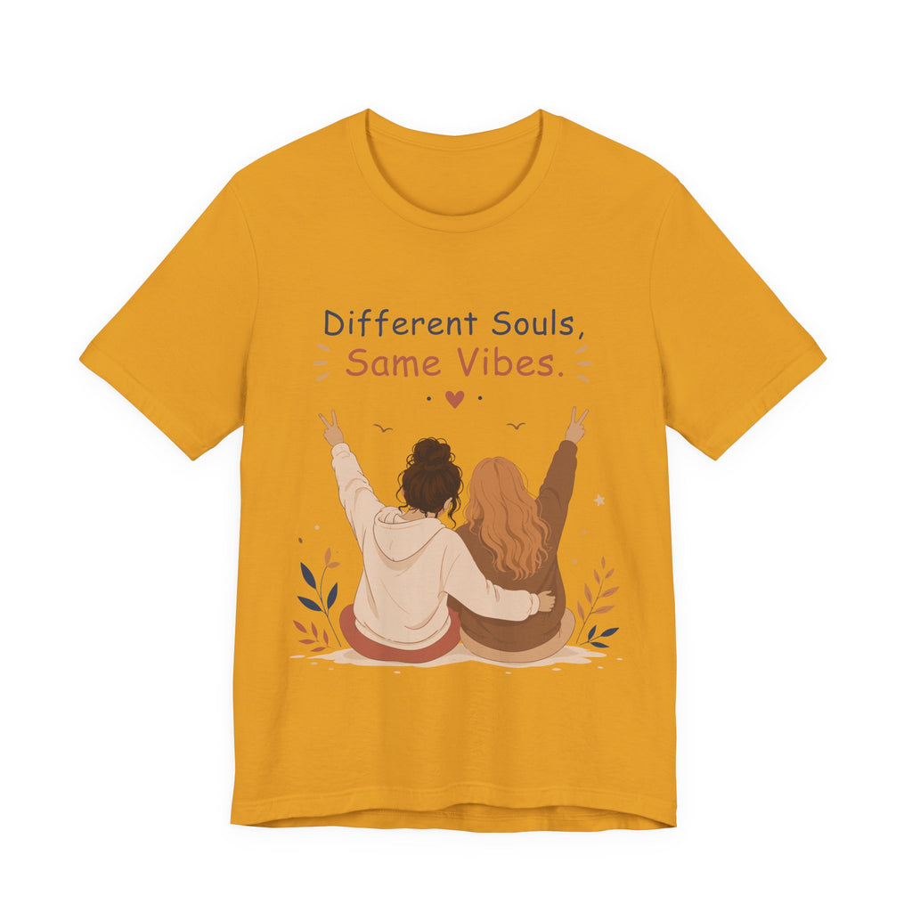 Different Souls Same Vibes Best Friends T-Shirt