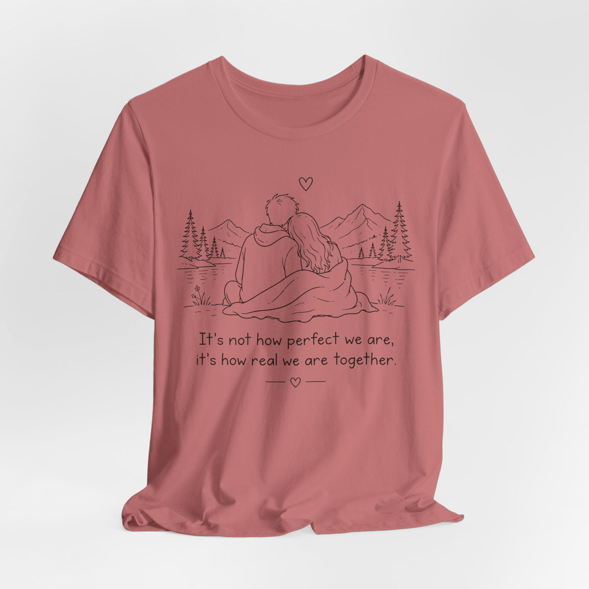 It's Not How Perfect We Are Together Couple T-Shirt