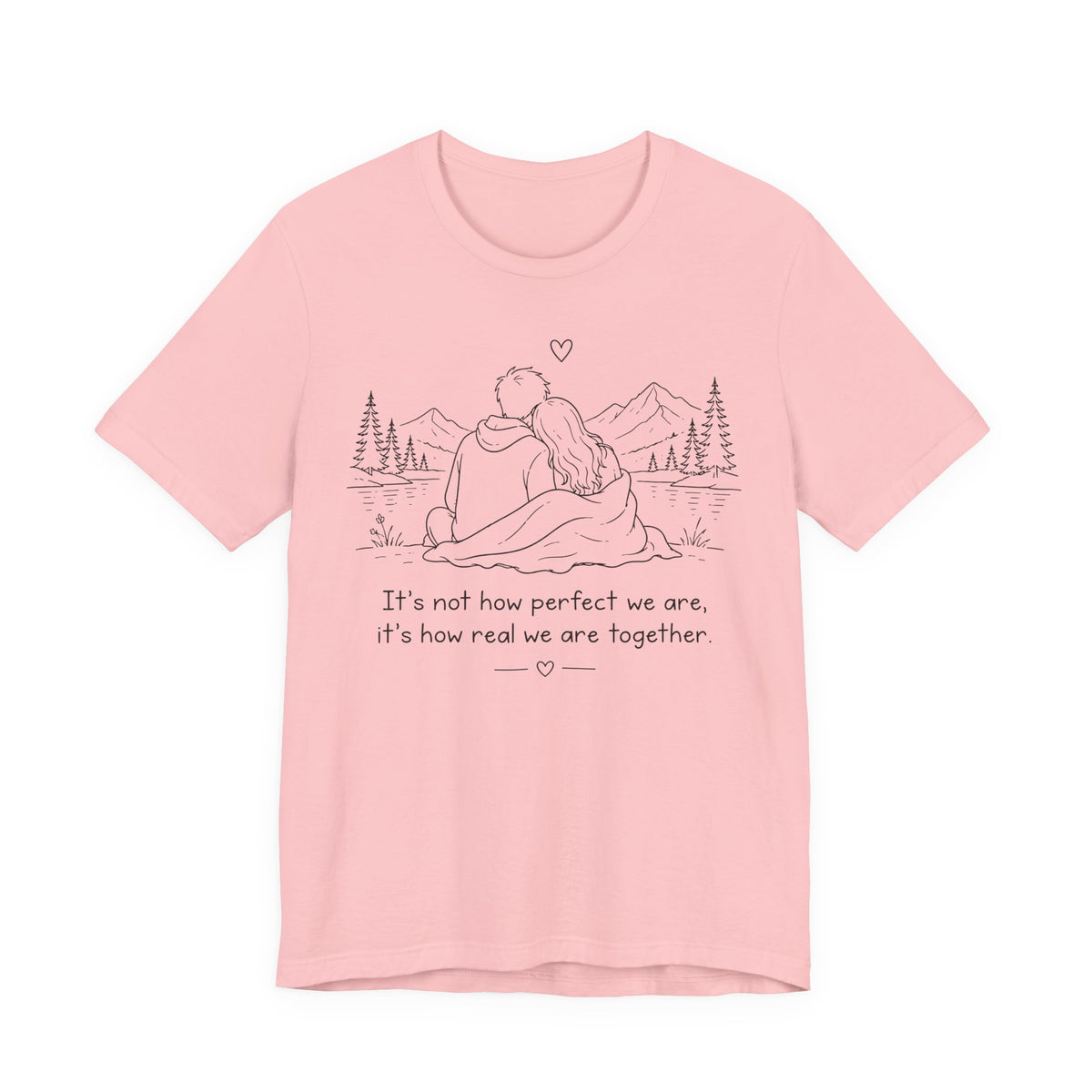It's Not How Perfect We Are Together Couple T-Shirt