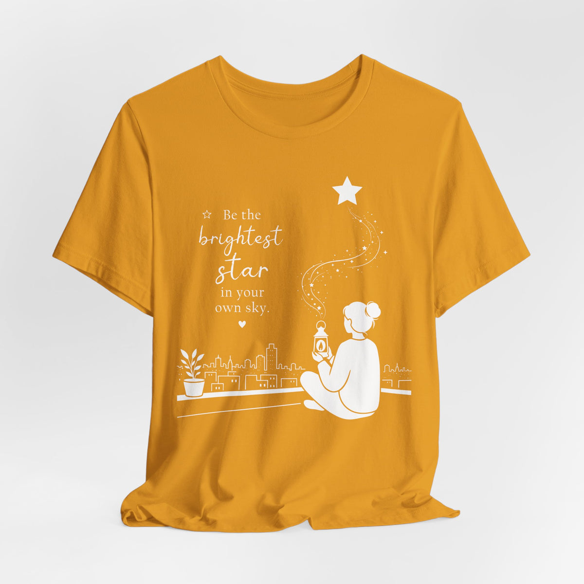 Be the Brightest Star in Your Own Sky T-Shirt | Inspirational Quote Tee
