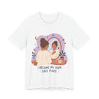 I Became My Own Safe Place T-Shirt | Self Love Inspirational Tee