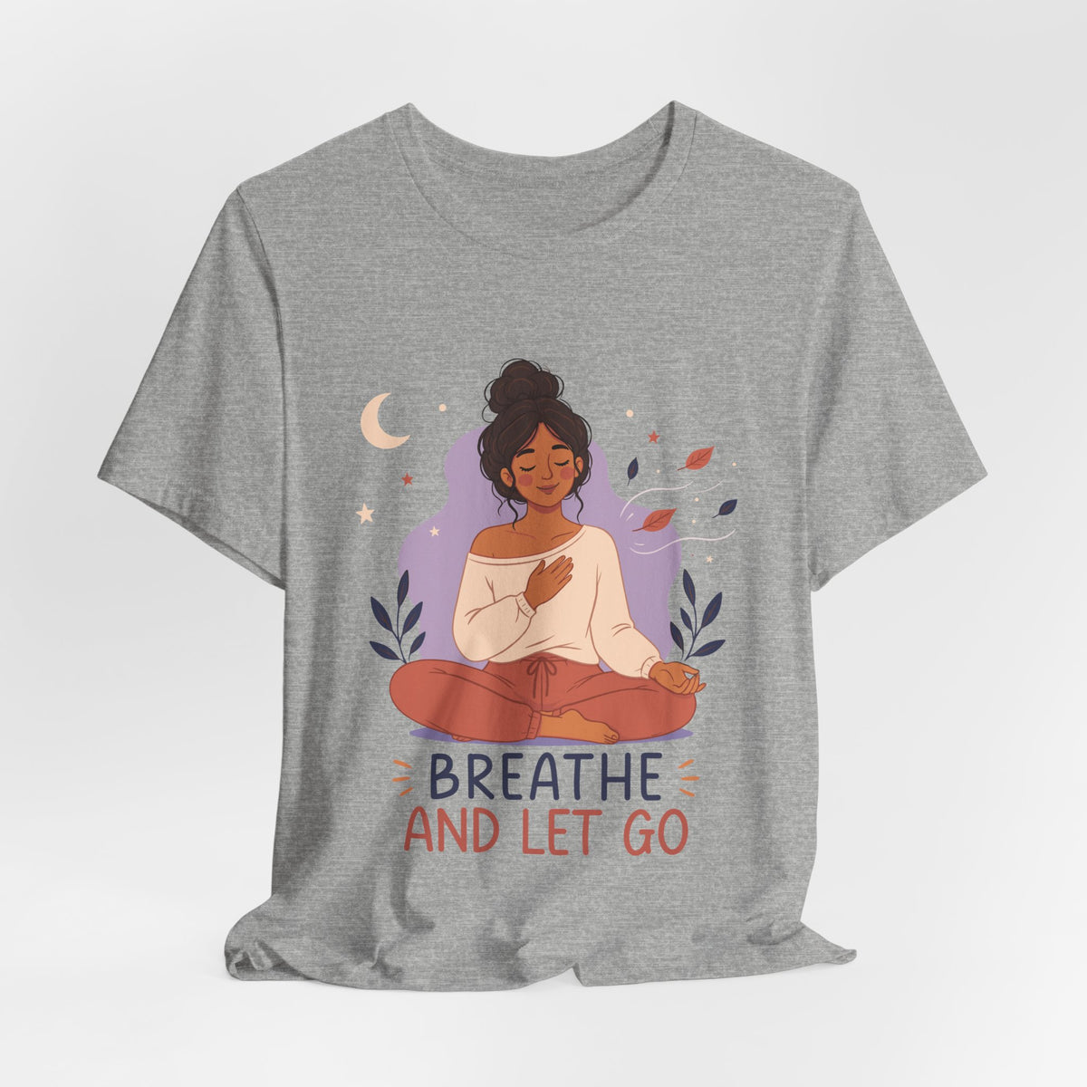 Breathe and Let Go Meditation T-Shirt | Mindfulness Inspirational Tee