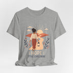 Hope Still Lives Here T-Shirt | Inspirational Mental Health Tee