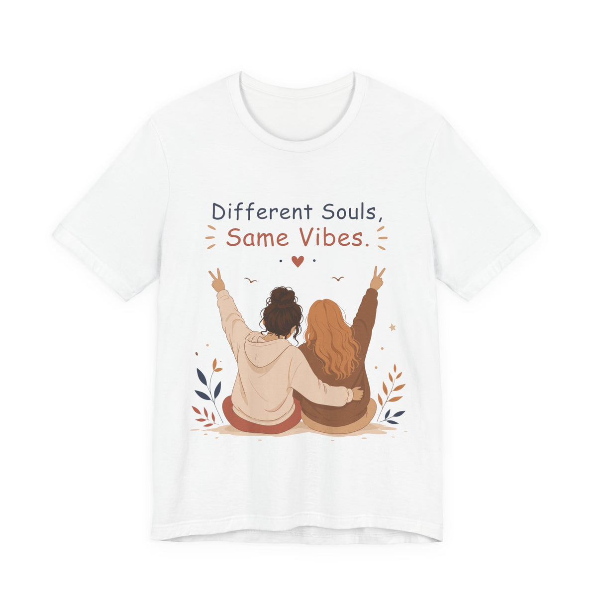 Different Souls Same Vibes Best Friends T-Shirt