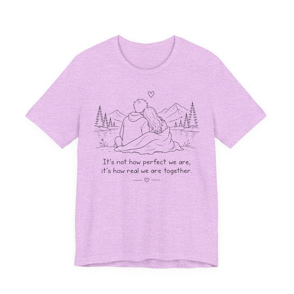 It's Not How Perfect We Are Together Couple T-Shirt