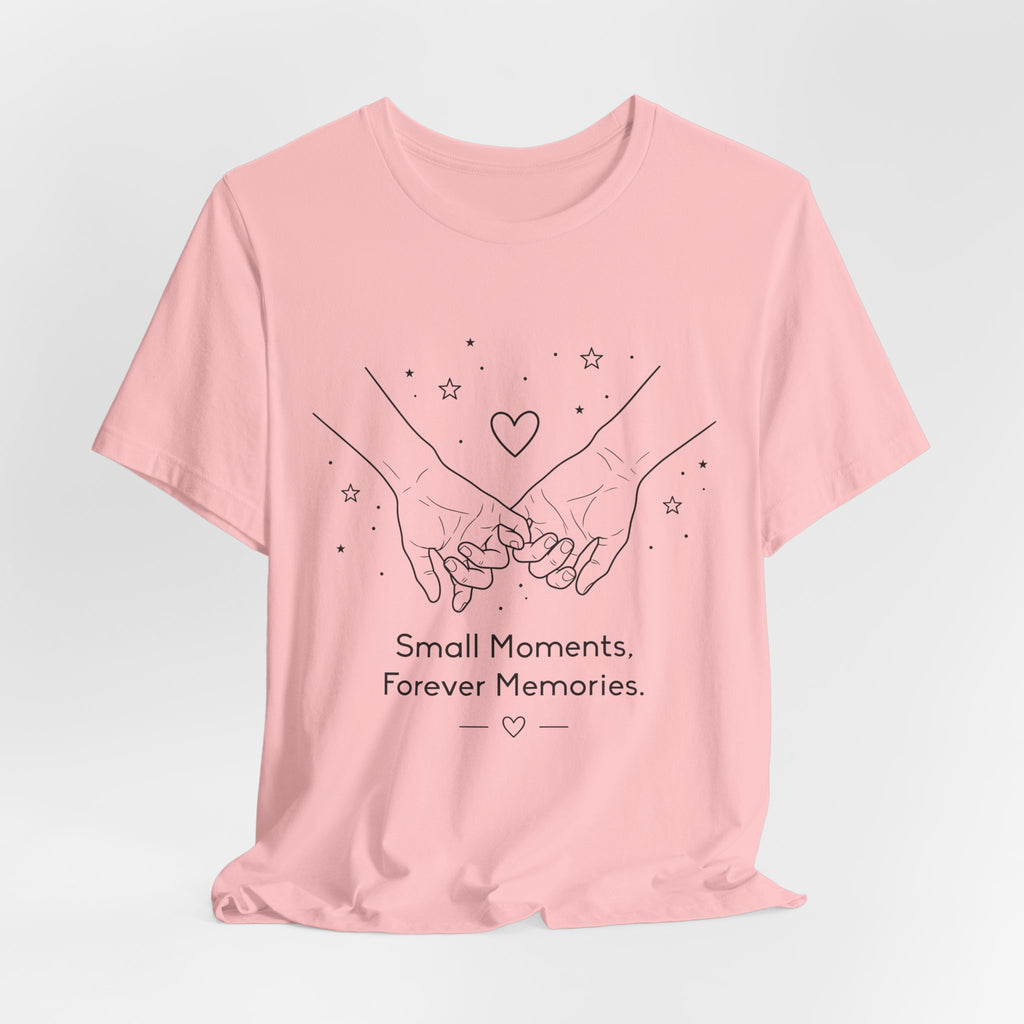 Small Moments Forever Memories T-Shirt | Romantic Couple Quote Tee