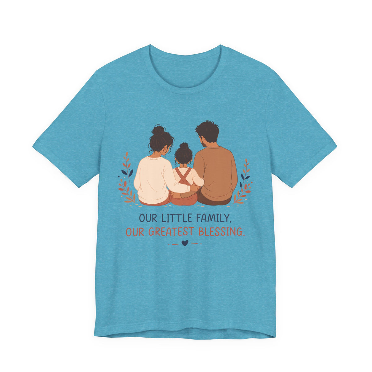 Our Little Family Our Greatest Blessing T-Shirt | Family Love Graphic Tee