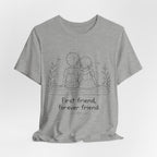 First Friend, Forever Friend T-Shirt | Best Friend Graphic Tee