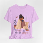 Rest Is Part of Growth T-Shirt | Self Care Inspirational Tee