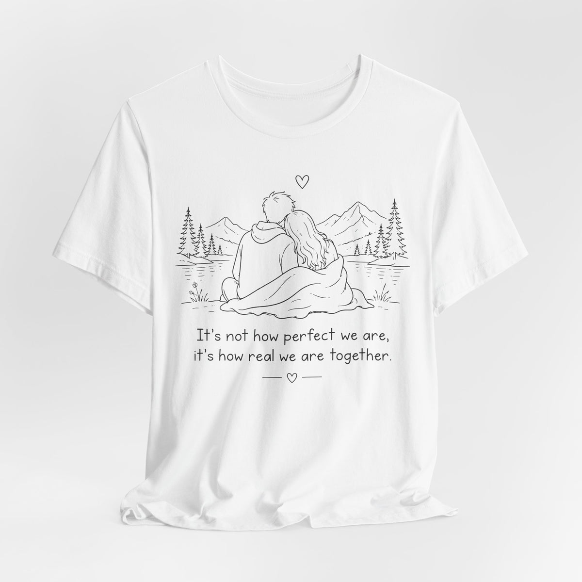 It's Not How Perfect We Are Together Couple T-Shirt