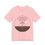 Your Roots Are Stronger Than You Think Tree T-Shirt | Inspirational Nature Tee