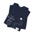 Be the Brightest Star in Your Own Sky T-Shirt | Inspirational Quote Tee