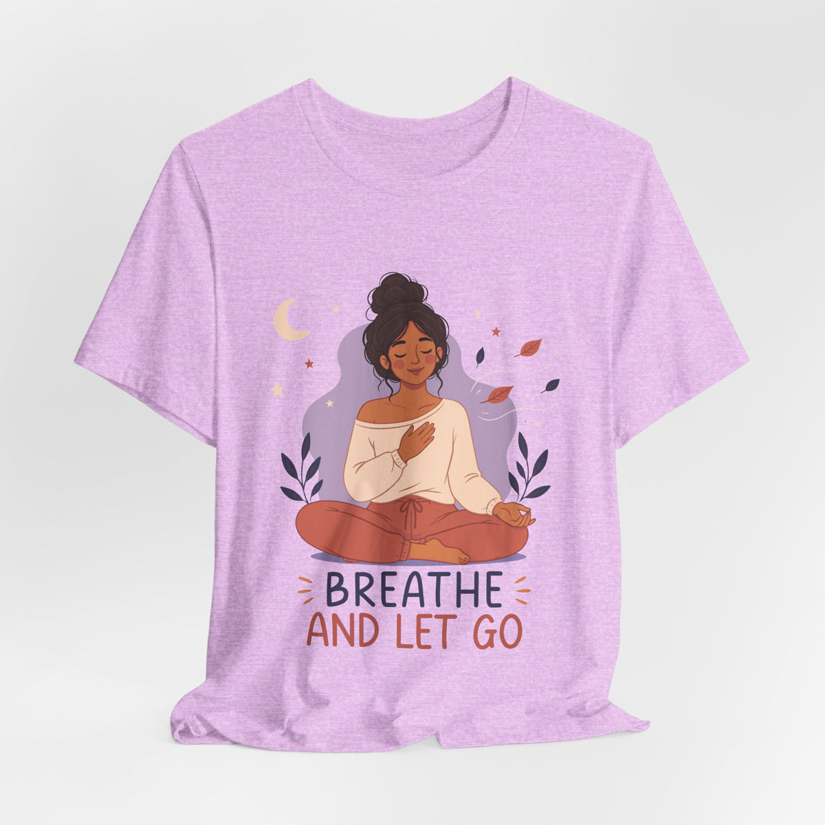 Breathe and Let Go Meditation T-Shirt | Mindfulness Inspirational Tee