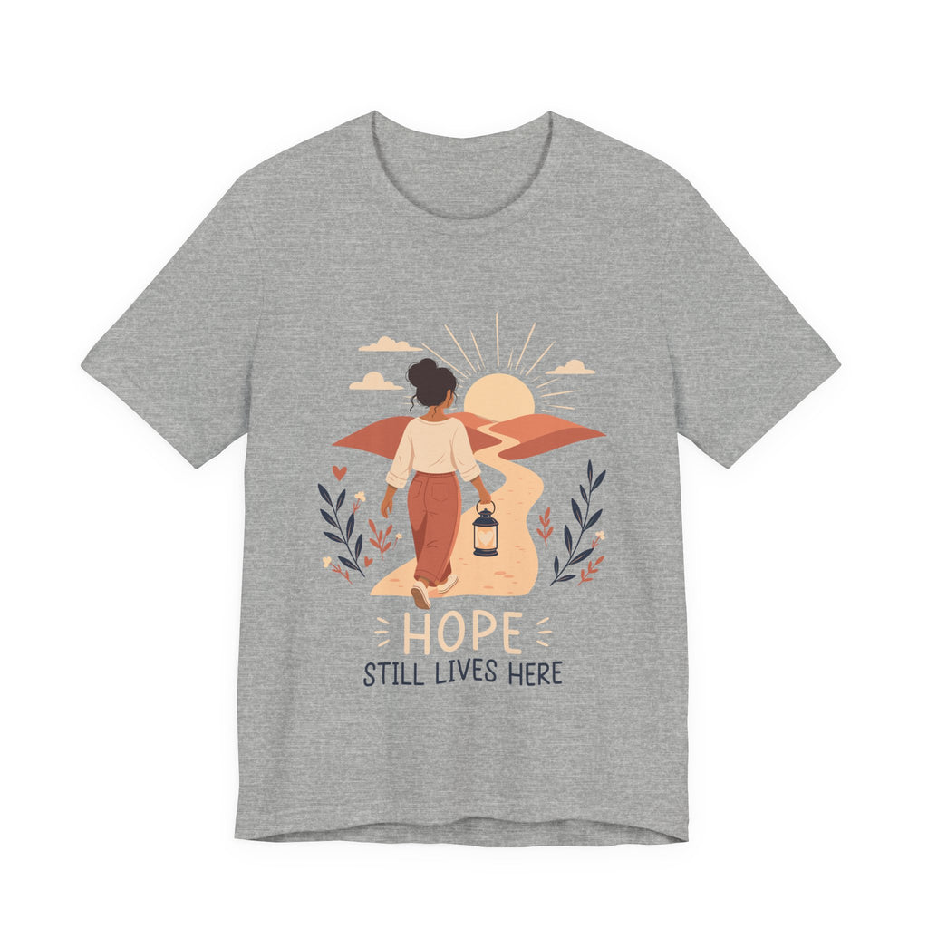 Hope Still Lives Here T-Shirt | Inspirational Mental Health Tee
