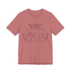 Not Perfect, But Real T-Shirt | Friendship Graphic Tee