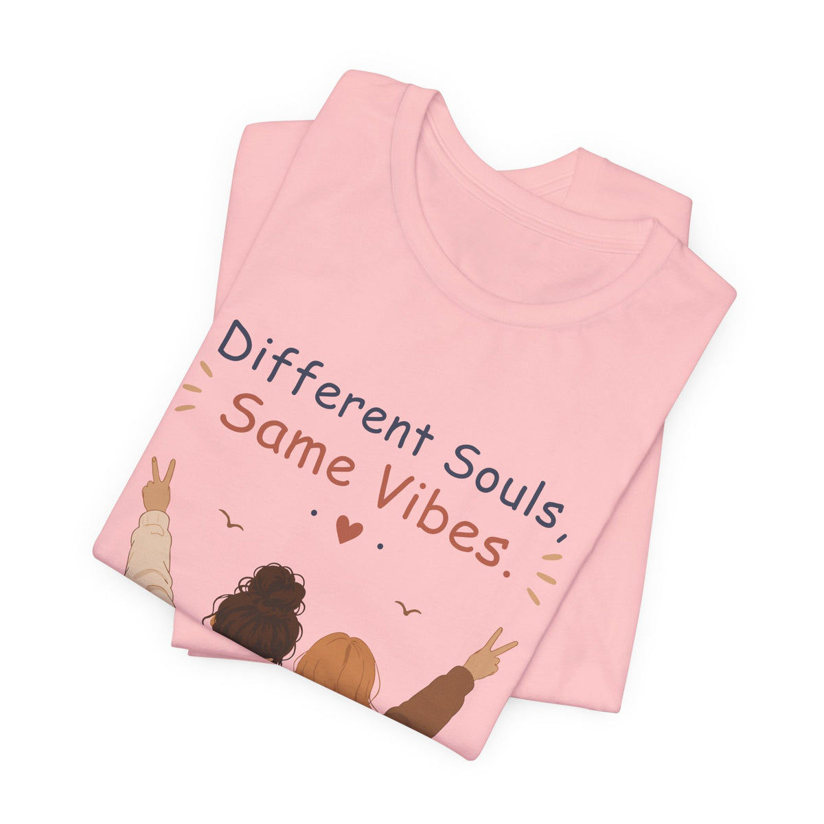 Different Souls Same Vibes Best Friends T-Shirt