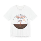 Your Roots Are Stronger Than You Think Tree T-Shirt | Inspirational Nature Tee