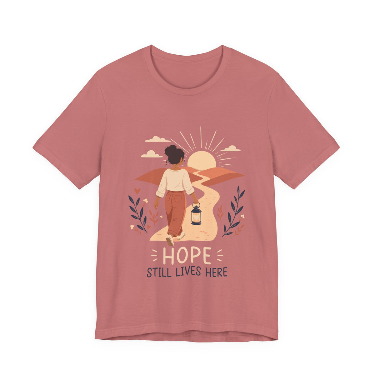 Hope Still Lives Here T-Shirt | Inspirational Mental Health Tee