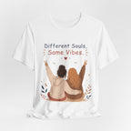 Different Souls Same Vibes Best Friends T-Shirt