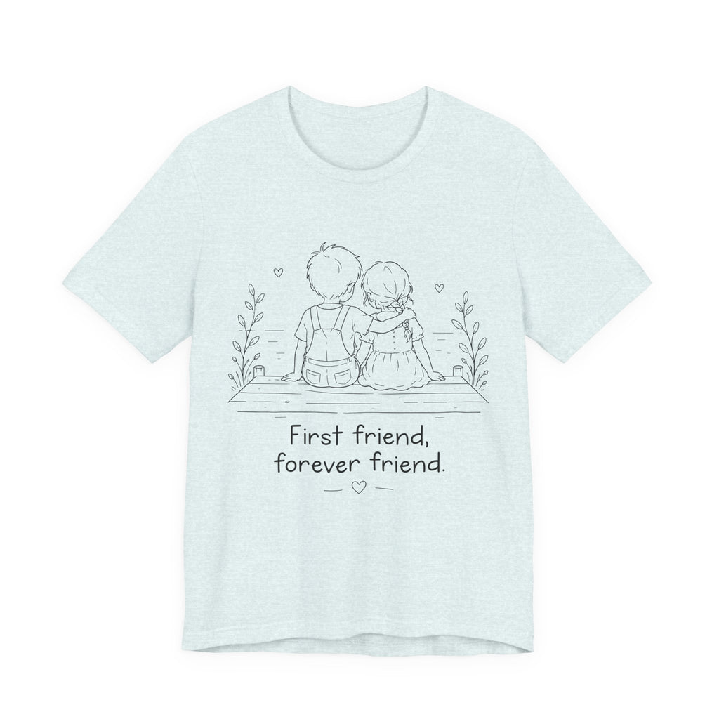 First Friend, Forever Friend T-Shirt | Best Friend Graphic Tee
