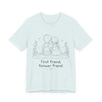 First Friend, Forever Friend T-Shirt | Best Friend Graphic Tee