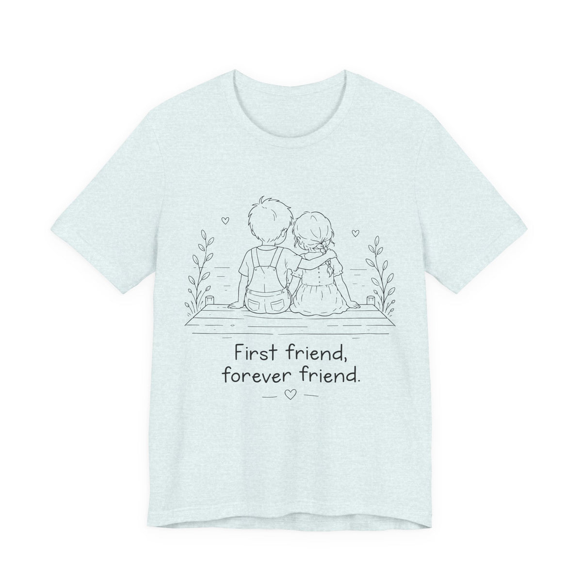 First Friend, Forever Friend T-Shirt | Best Friend Graphic Tee