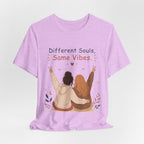 Different Souls Same Vibes Best Friends T-Shirt