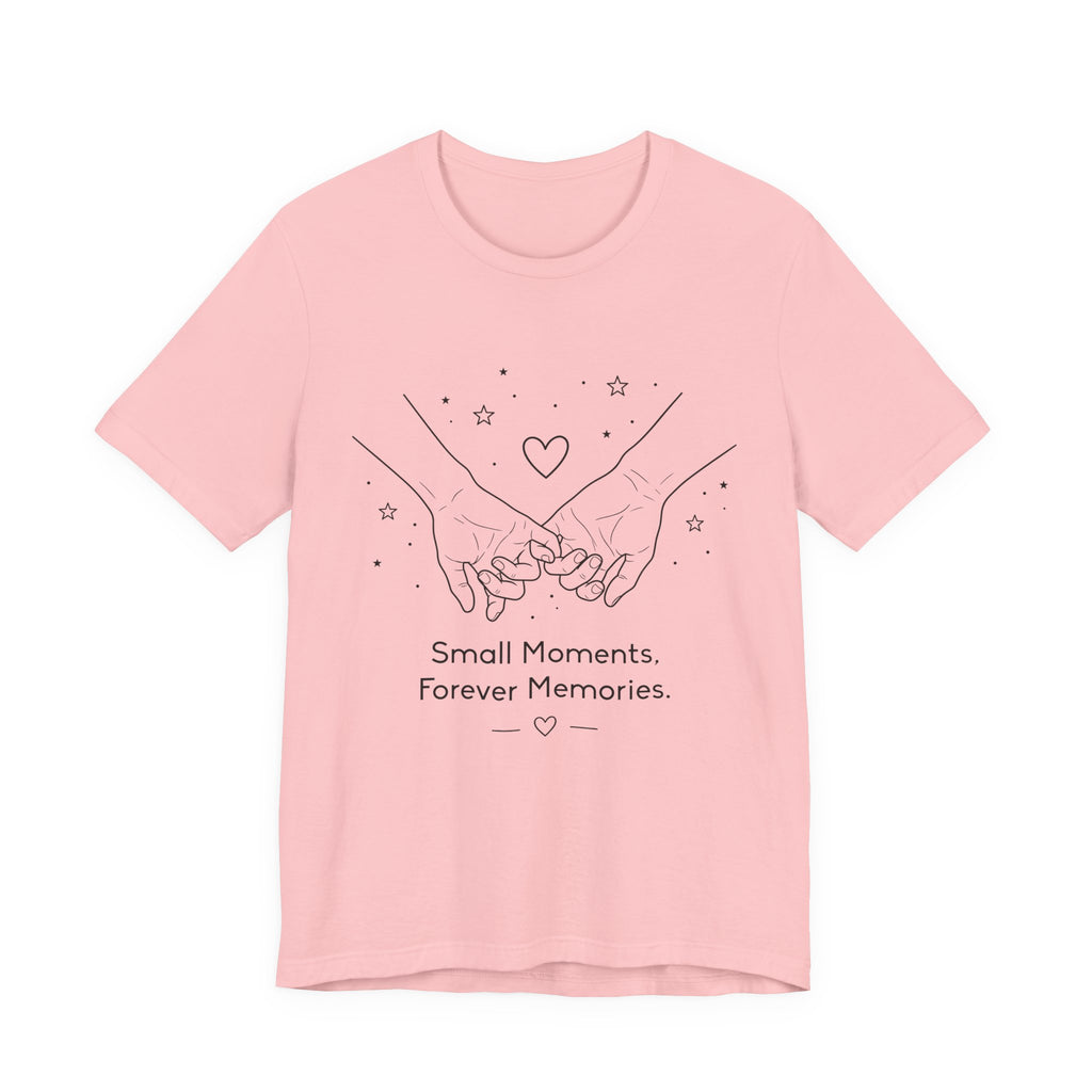 Small Moments Forever Memories T-Shirt | Romantic Couple Quote Tee