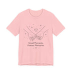 Small Moments Forever Memories T-Shirt | Romantic Couple Quote Tee