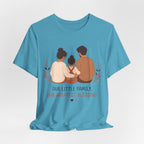 Our Little Family Our Greatest Blessing T-Shirt | Family Love Graphic Tee