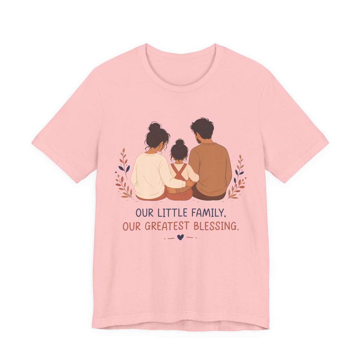 Our Little Family Our Greatest Blessing T-Shirt | Family Love Graphic Tee
