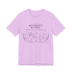 Not Perfect, But Real T-Shirt | Friendship Graphic Tee