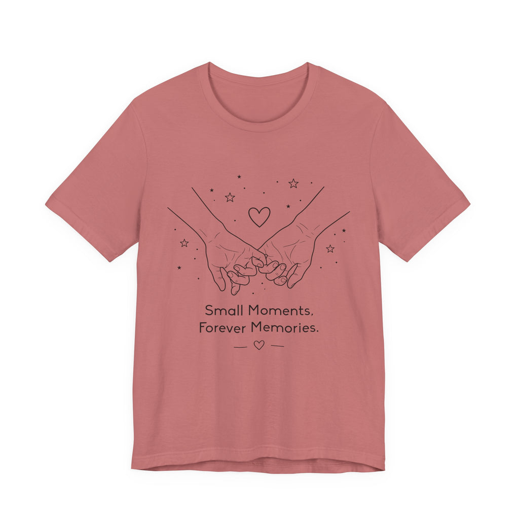 Small Moments Forever Memories T-Shirt | Romantic Couple Quote Tee