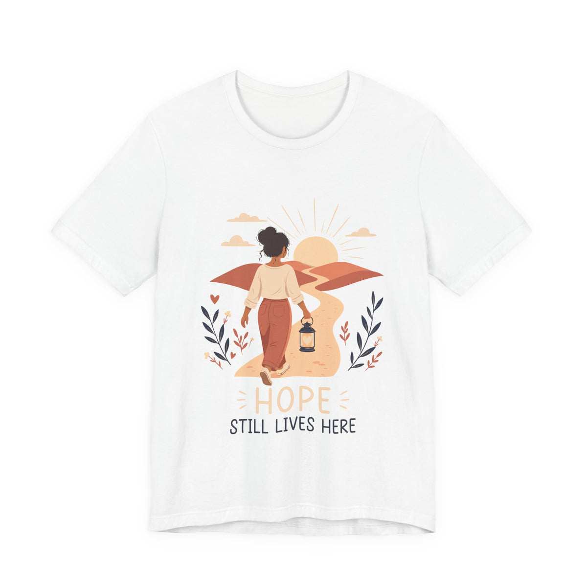 Hope Still Lives Here T-Shirt | Inspirational Mental Health Tee