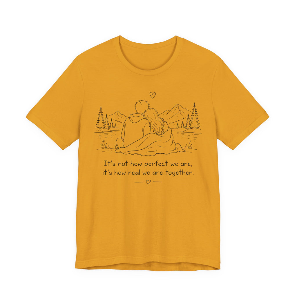 It's Not How Perfect We Are Together Couple T-Shirt