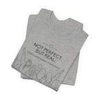 Not Perfect, But Real T-Shirt | Friendship Graphic Tee
