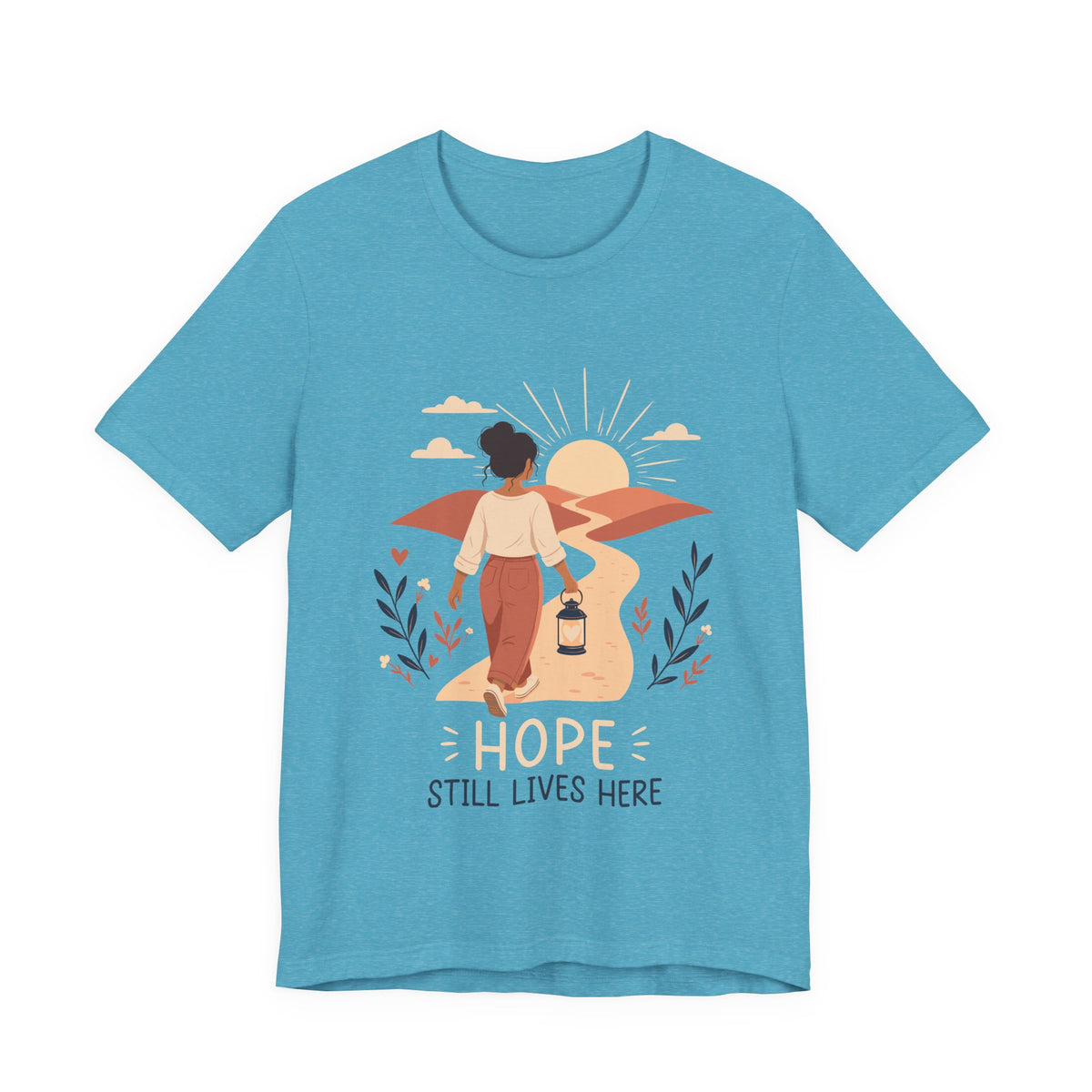 Hope Still Lives Here T-Shirt | Inspirational Mental Health Tee
