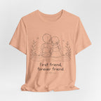 First Friend, Forever Friend T-Shirt | Best Friend Graphic Tee