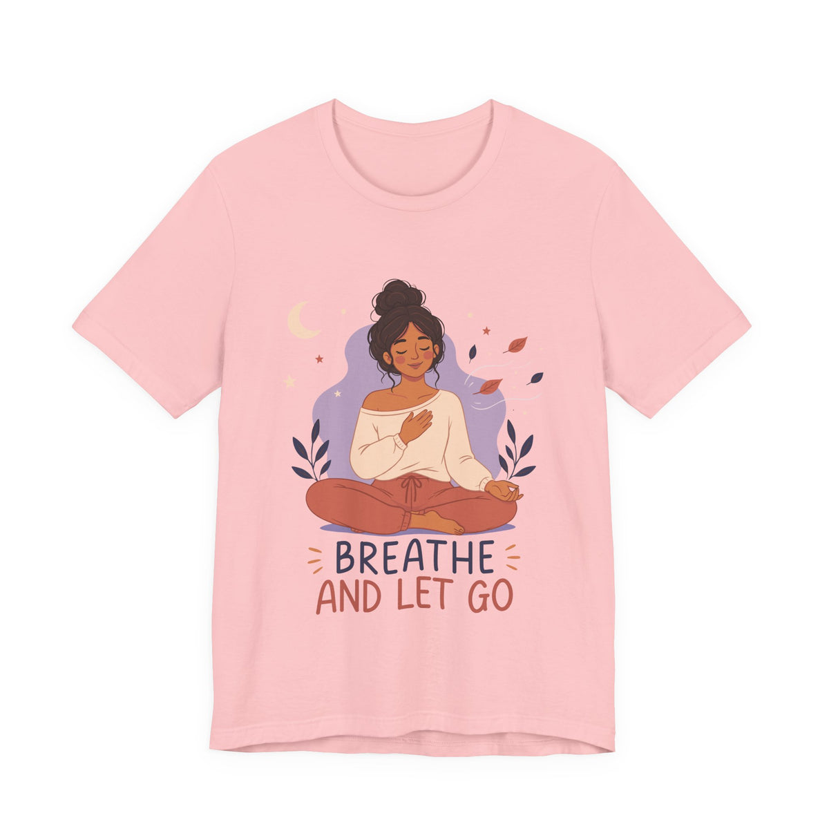 Breathe and Let Go Meditation T-Shirt | Mindfulness Inspirational Tee